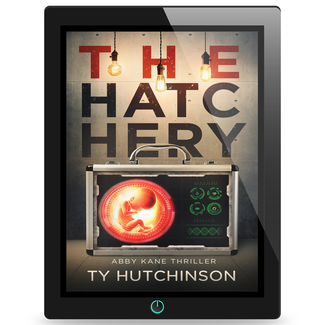 The Hatchery by Ty Hutchinson. An Abby Kane FBI thriller. High concept. Strong female lead. Part of the Suitcase Girl Trilogy.