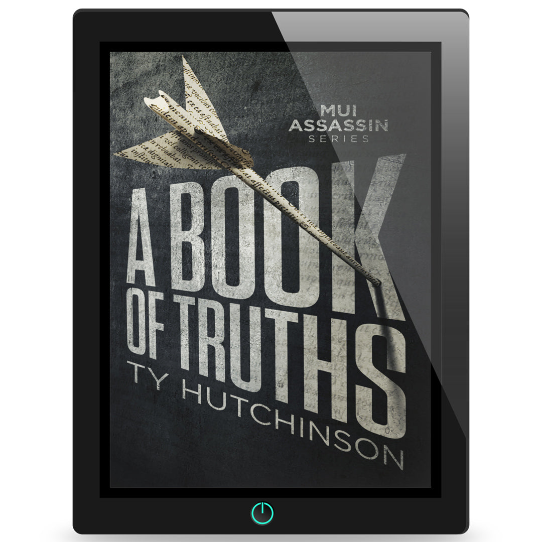 Book cover for A Book of Truths by Ty Hutchinson—an international action thriller featuring a teenage female assassin. High-concept thriller with a strong young female lead.