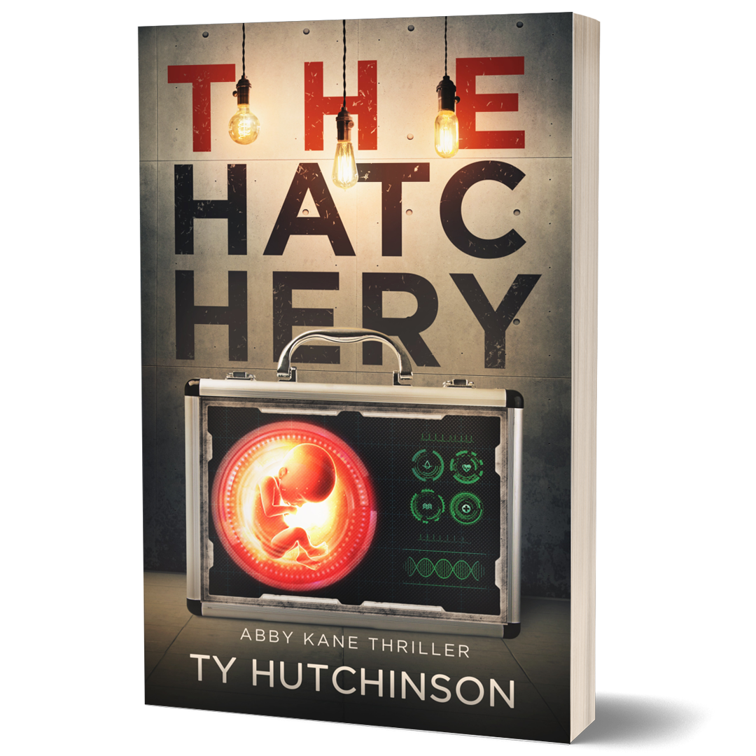 The Hatchery by Ty Hutchinson. An Abby Kane FBI thriller. High concept. Strong female lead. Part of the Suitcase Girl Trilogy.