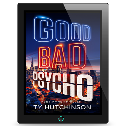 Good Bad Psycho: Abby Kane FBI Thriller by Ty Hutchinson
