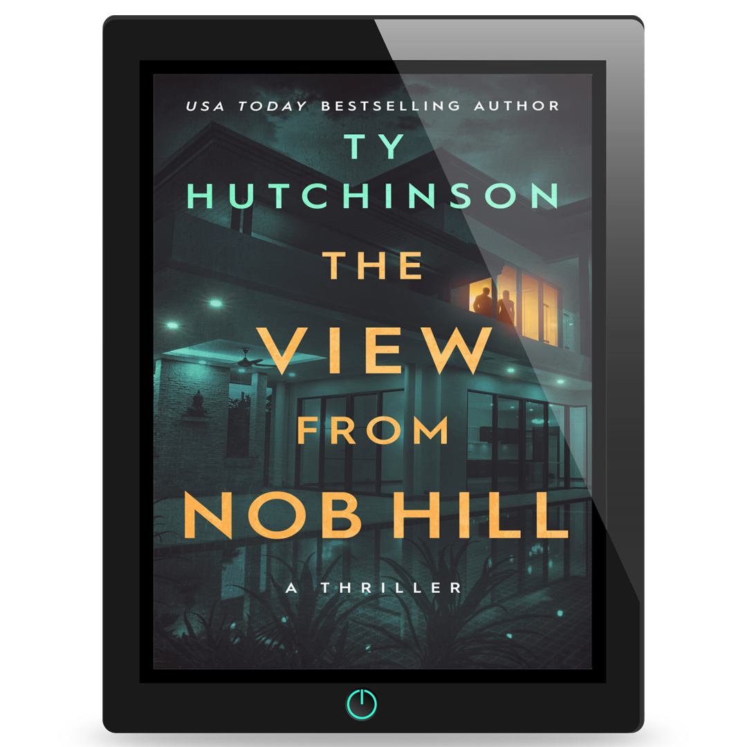 The View From Nob Hill: Psychological Thriller by Ty Hutchinson
