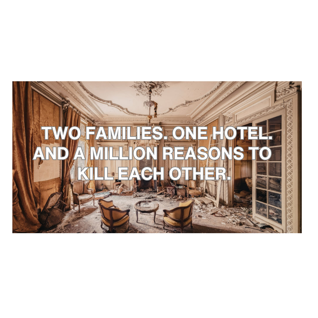 Hotel room interior with text overlay about two families and a million reasons to kill each other.