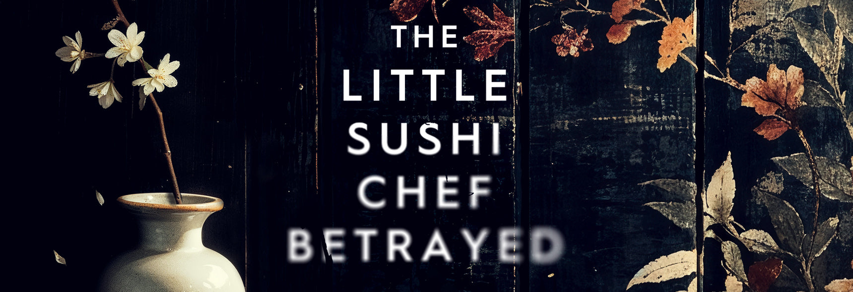 the little sushi chef betrayed popcorn thriller knives & flames series